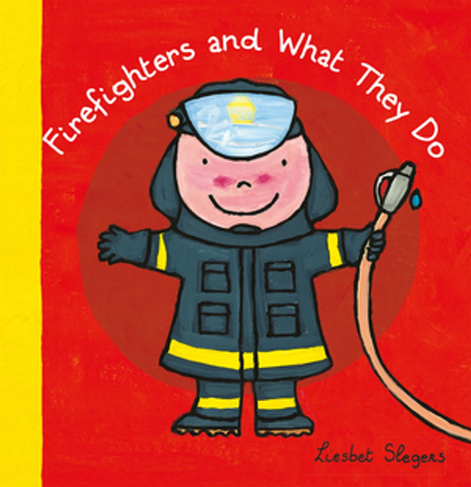 Firefighters and What They Do