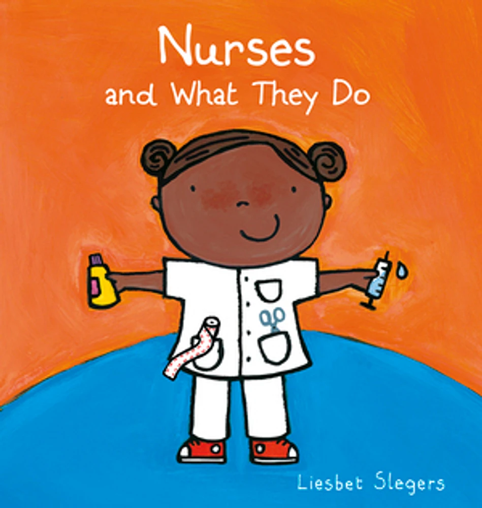 Nurses and What They Do