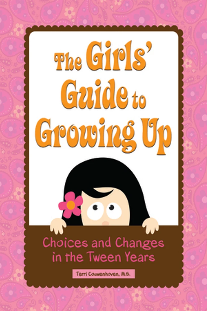 The Girls' Guide to Growing Up