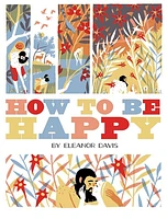 How To Be Happy