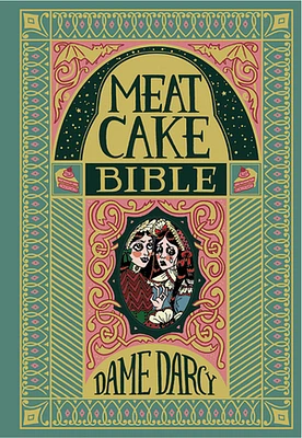 The Meat Cake Bible