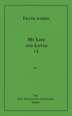 My Life and Loves, v1