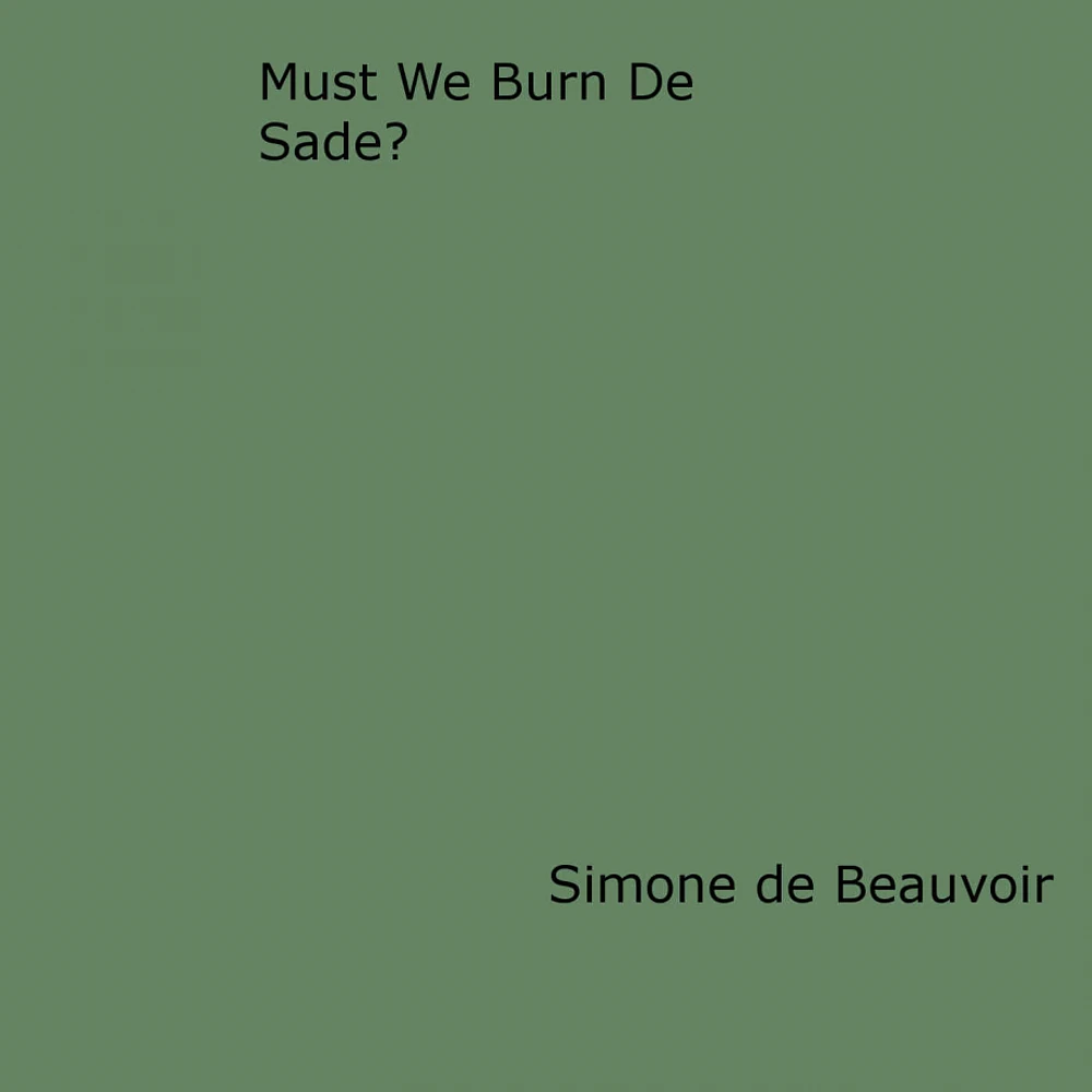 Must We Burn de Sade?