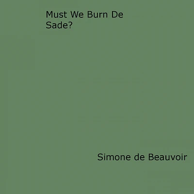 Must We Burn de Sade?