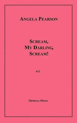 Scream, My Darling, Scream!