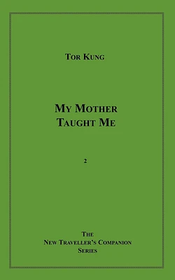 My Mother Taught Me