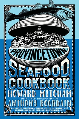 Provincetown Seafood Cookbook