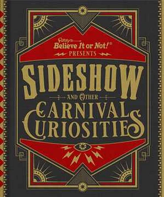 Ripley's Believe It or Not! Sideshow and Other Carnival Curiosities