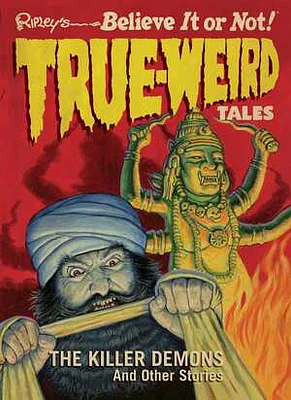 True-Weird Tales 2: The Killer Demons and Other Stories