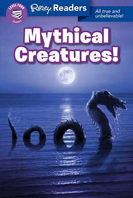 Ripley Readers LEVEL4 LIB EDN Mythical Creatures!