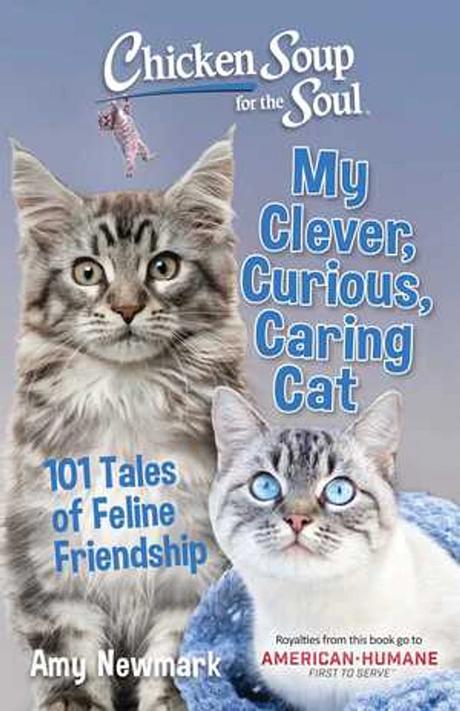 Chicken Soup for the Soul: My Clever, Curious, Caring Cat