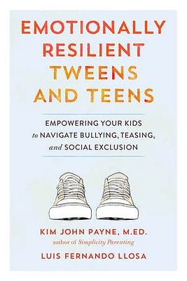 Emotionally Resilient Tweens and Teens