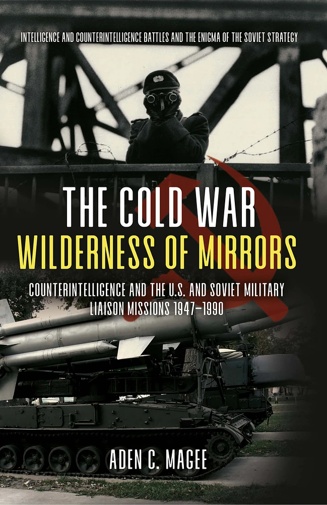 The Cold War Wilderness of Mirrors