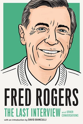 Fred Rogers: The Last Interview