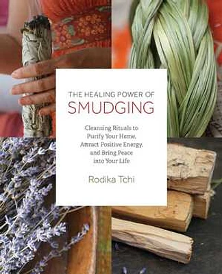 The Healing Power of Smudging