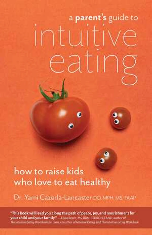 A Parent's Guide to Intuitive Eating