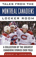 Tales from the Montreal Canadiens Locker Room