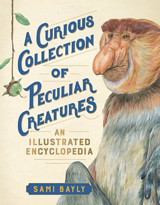 A Curious Collection of Peculiar Creatures