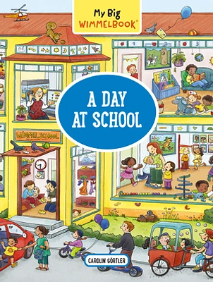 My Big Wimmelbook—A Day at School