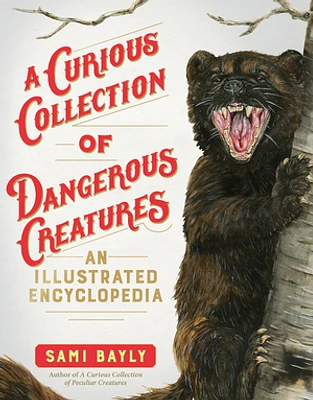 A Curious Collection of Dangerous Creatures