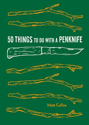 50 Things to Do with a Penknife