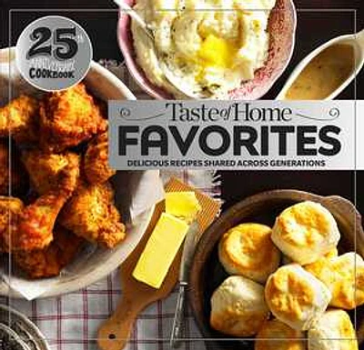 Taste of Home Favorites--25th Anniversary Edition