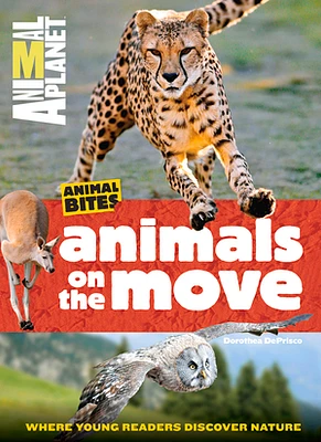 Animals on the Move (Animal Planet Animal Bites)