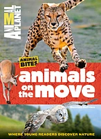 Animals on the Move (Animal Planet Animal Bites)