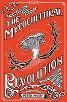 Mycocultural Revolution, The