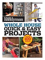 Family Handyman Quick & Easy Projects