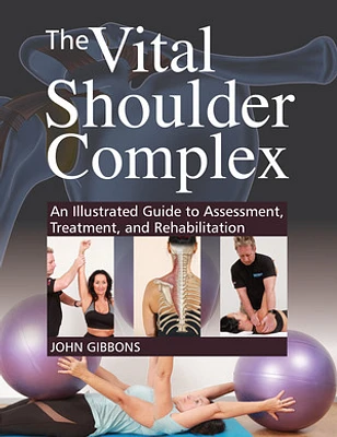 The Vital Shoulder Complex