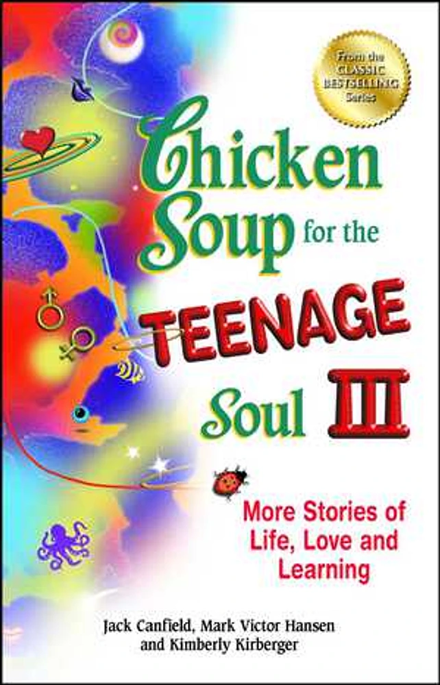 Chicken Soup for the Teenage Soul III