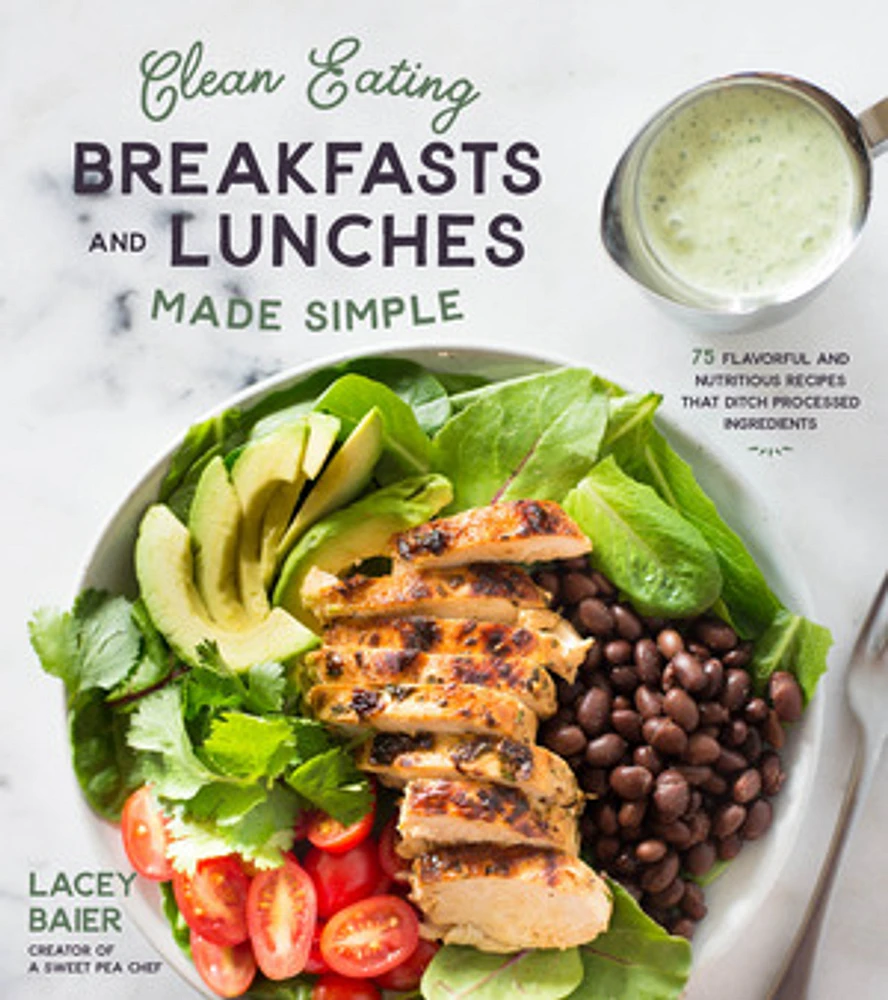 Clean-Eating Breakfasts and Lunches Made Simple