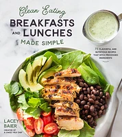 Clean-Eating Breakfasts and Lunches Made Simple