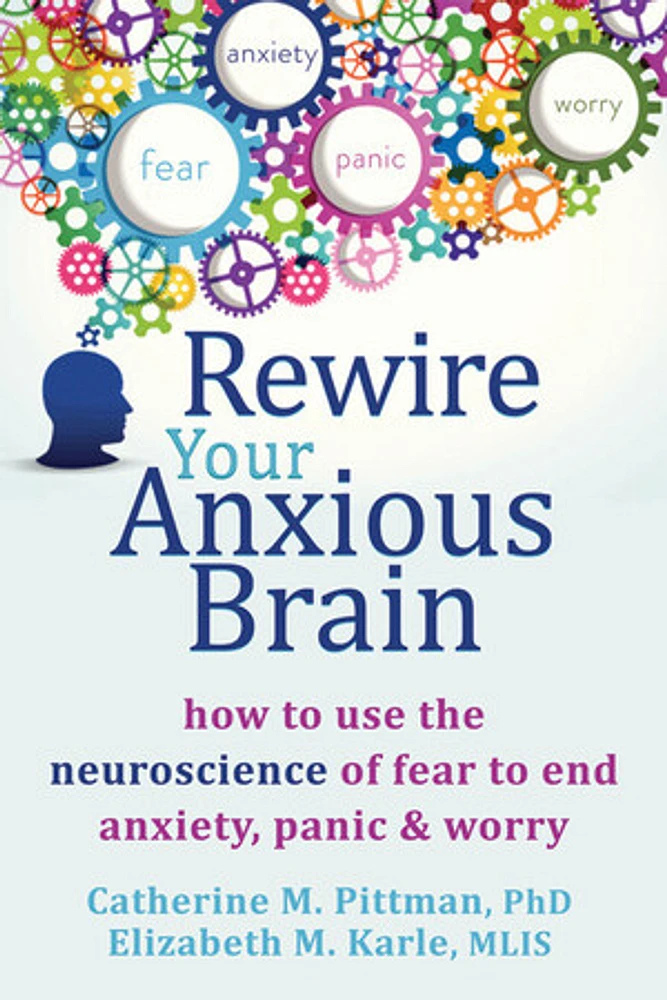 Rewire Your Anxious Brain