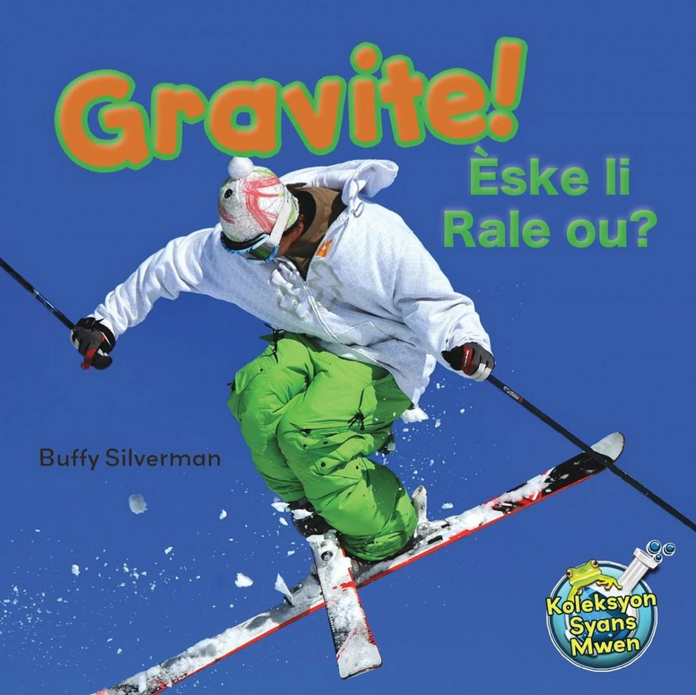 Gravite! / Gravity! Èske li Rale ou?