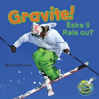 Gravite! / Gravity! Èske li Rale ou?