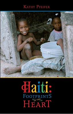 Haiti: Footprints in the Hearts