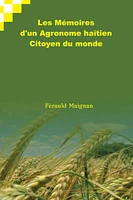 Les mémoires d'un agronome Haïtien citoyen du monde