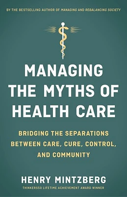 Managing the Myths of Health Care