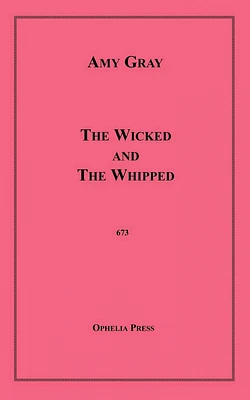 The Wicked and The Whipped