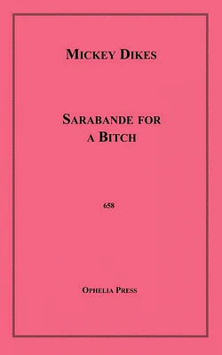 Sarabande for A Bitch