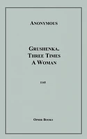 Grushenka, Three Times a Woman