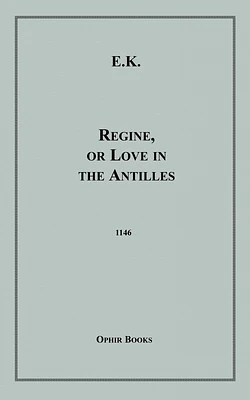 Regine, or Love in the Antilles