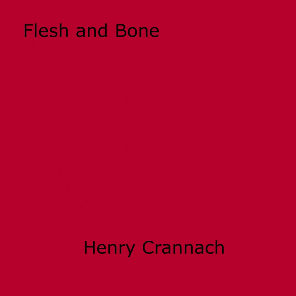 Flesh and Bone