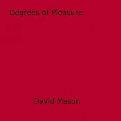 Degrees of Pleasure