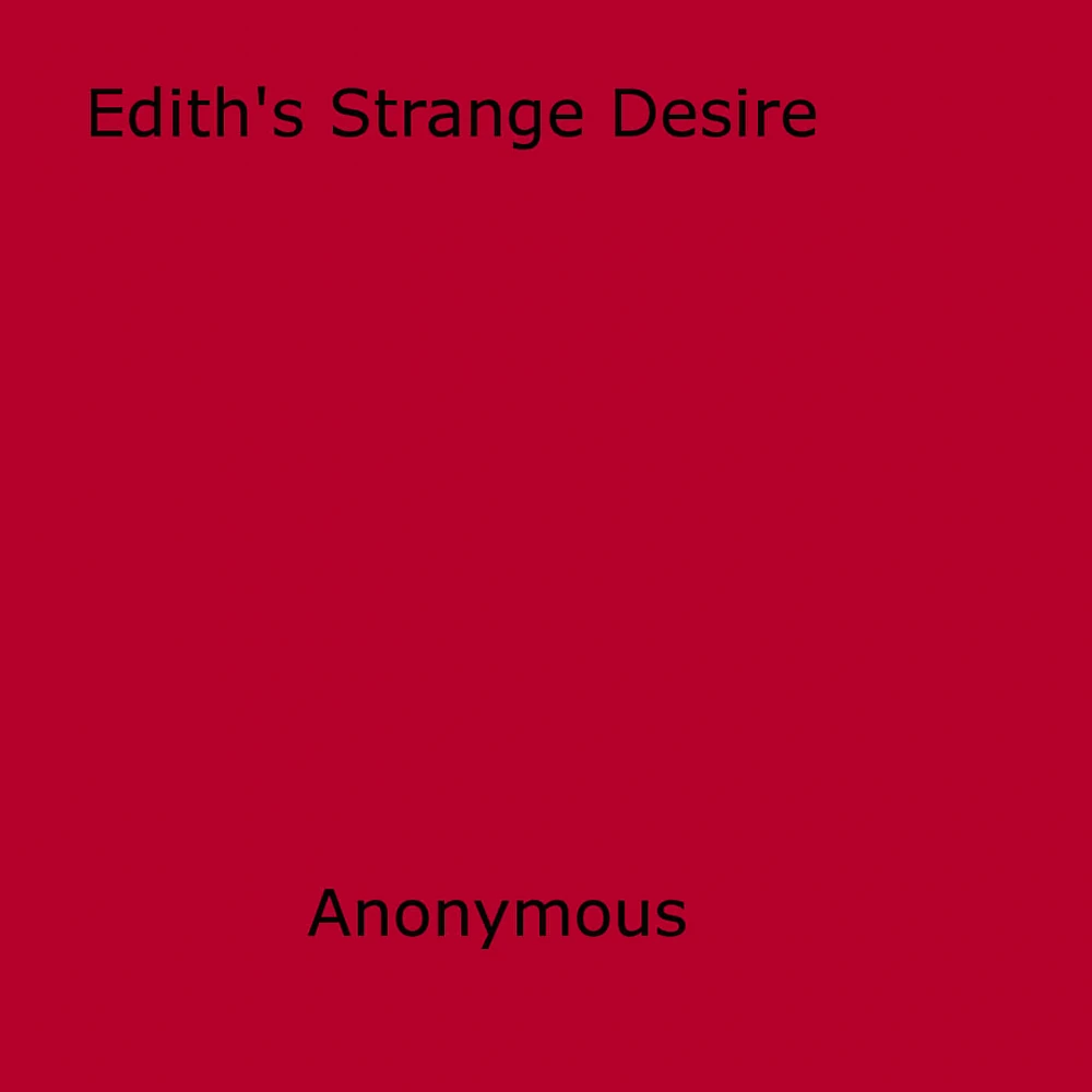 Edith's Strange Desire