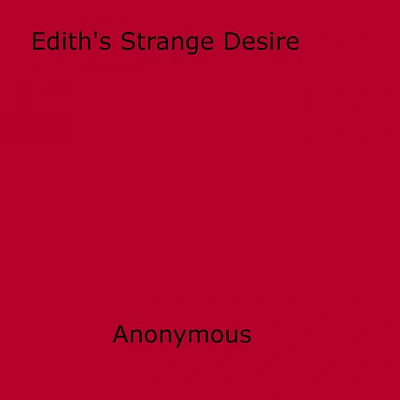 Edith's Strange Desire