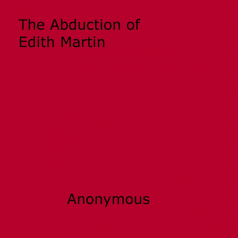 The Abduction of Edith Martin