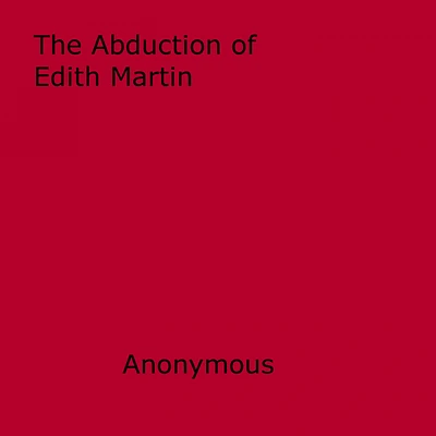 The Abduction of Edith Martin